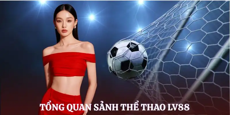 the-thao-lv88-gioi-thieu